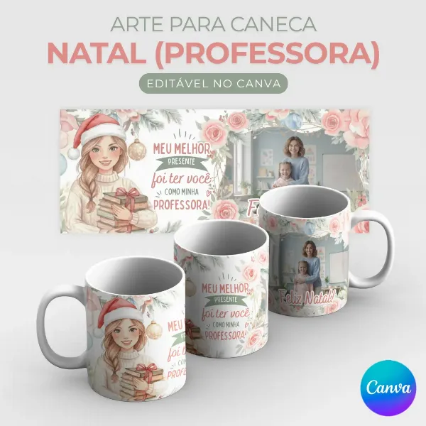 Arte para Caneca de Natal Presente Professora com foto para editar no Canva
