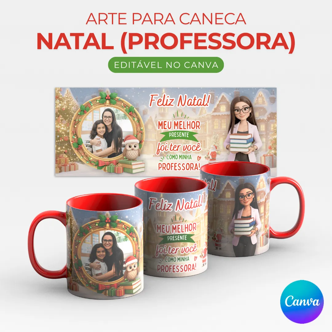 Arte para Caneca de Natal Presente Professora com foto editável no Canva